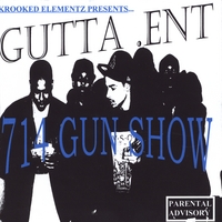 Gutta Ent. : 714 Gun Show