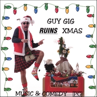 Guy Gig : Guy Gig Ruins Xmas