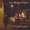 Guy-Michael Grande: Wanderlust