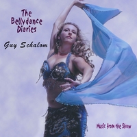 GUY SCHALOM: Bellydance Diaries Soundtrack