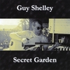 GUY SHELLEY: Secret Garden