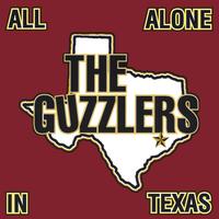 The Guzzlers : All Alone In Texas