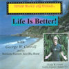 GEORGE W CARROLL: Life Is Better