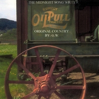 Original Songs By G.W. : The Midnight Song Writer