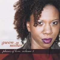 GWEN MILLER: Phases of Love:  Vol 1