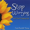GWEN RANDALL-YOUNG: Stop Worrying And Start Enjoying Life