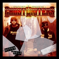 Ghostwriters (Unknown and Apaulsoul) : Notes to Self
