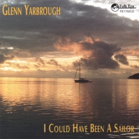Glenn Yarbrough : I Could Have Been A Sailor