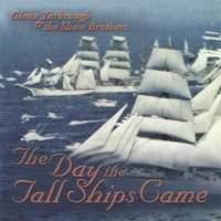 GLENN YARBROUGH AND THE SHAW BROTHERS: The Day The Tall Ships Came