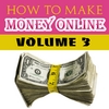 QUIT YOUR JOB HOME BUSINESS SYSTEM: How to Make Money Online - Volume 3