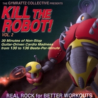 The Gymrattz Collective : Kill the Robot! Vol. 2