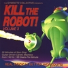 THE GYMRATTZ COLLECTIVE: Kill the Robot! Vol. 3
