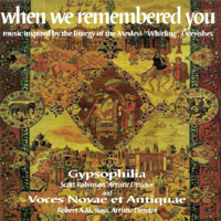 GYPSOPHILIA WITH VOCES NOVAE ET ANTIQUAE: when we remembered you