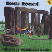 Gypsy Guerrilla Band : Ernie Rocks!