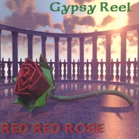 GYPSY REEL: Red Red Rose