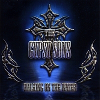 The Gypsy Sons : Walking On the Water