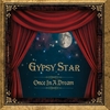 Gypsy Star: Once in a Dream