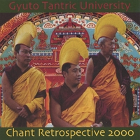 Gyuto Tantric University : Chant Retrospective 2000