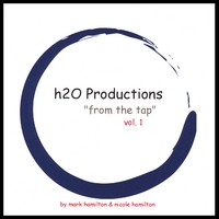 h2O Productions : "from the tap" vol.1