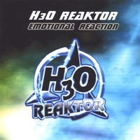 H3O REAKTOR : Emotional Reaction