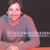 HABIB BARDOWELL: Songs From Heaven