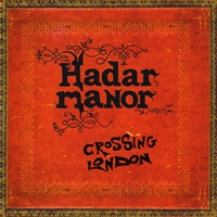 Hadar Manor : Crossing London