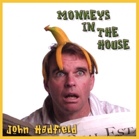 JOHN HADFIELD: Monkeys in the House