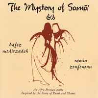 Hafez Modirzadeh and Ramin Zoufonoun : The Mystery of Sama'