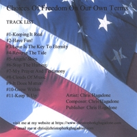 CHRISTOPHER K. G. HAGADONE: Choices Of Freedom On Our Own Terms