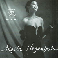 Angela Hagenbach : Come Fly with Me