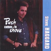 STEVE HAGGARD: Push Comes To Shove