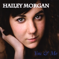 Hailey Morgan | You & Me | CD Baby Music Store