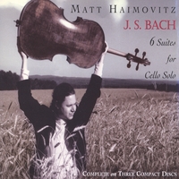 Matt Haimovitz : J.S. Bach: 6 Suites for Cello Solo