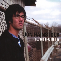 Jon Hainstock : Tell The Truth
