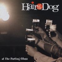 Hair of the Dog : At the Parting Glass