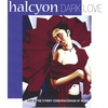 HALCYON: Dark Love