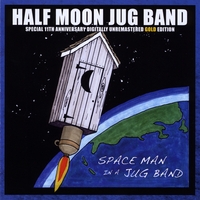 The Half Moon Jug Band : Space Man in a Jug Band