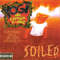 Yogi AKA Captain Asshole : Soiled
