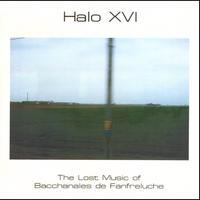 HALO XVI: The Lost Music of Bacchanales de Fanfreluche