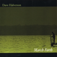 Dave Halverson : March Forth