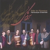 HAMAVAYAN ENSEMBLE, HOSSEIN ALIZADEH: Ode To Flowers (Sorood-e gol)