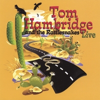 TOM HAMBRIDGE: Tom Hambridge And The Rattlesnakes-Live