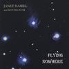 JANET HAMILL: Flying Nowhere