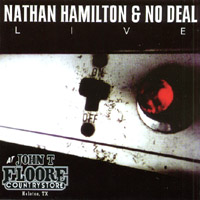 Nathan Hamilton & No Deal : Live at Floore's Country Store
