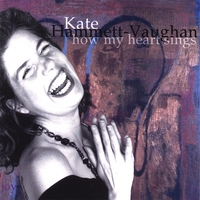 Kate Hammett-Vaughan : How My Heart Sings