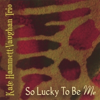 KATE HAMMETT-VAUGHAN: So Lucky To Be Me
