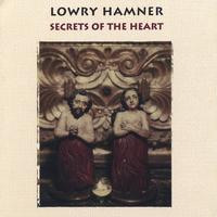 Lowry Hamner : Secrets of the Heart