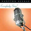 HAMPTON AVENUE: Everybody Sing