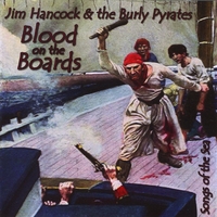Jim Hancock and the Burly Pyrates : Blood on the Boards