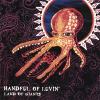 HANDFUL OF LUVIN': Land of Giants
